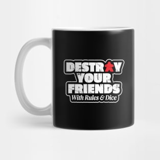 Destroy Your Friends With Rules And Dice Board Games Mug